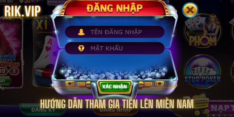 Tham gia tiến lên nhanh chóng với 3 bước cơ bản