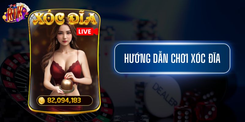 Hướng dẫn cược xóc đĩa online
