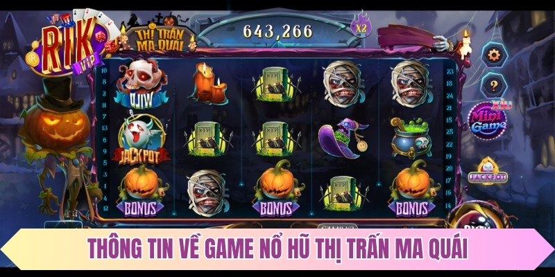 Thông tin về game nổ hũ thị trấn ma quái