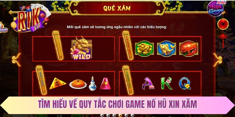 Tìm hiểu về quy tắc chơi game nổ hũ Xin Xăm