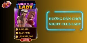anh-dai-dien-huong-dan-choi-night-club-lady