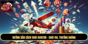 huong-dan-cach-choi-aviator